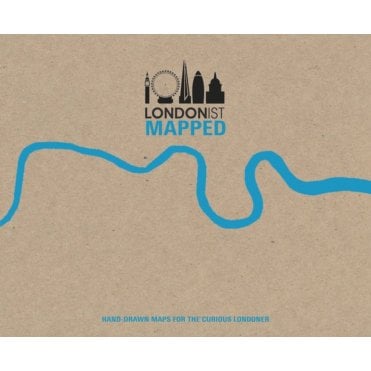 Londonist Mapped; Hand-drawn Maps for the Urban Explorer