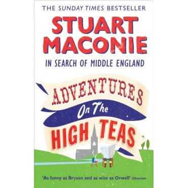 Adventures on the High Teas : In Search of Middle England