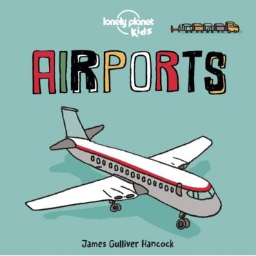 Airports (Lonely Planet Kids)