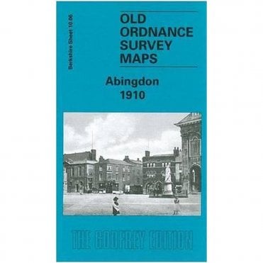 Abingdon 1910 (Berkshire Sheet 10.06) - Old OS Maps