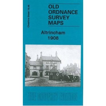 Altrincham 1908 (Cheshire Sheet 18.06) - Old OS Maps