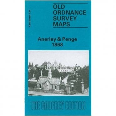 Anerley & Penge 1868 (Kent Sheet 7.14) - Old OS Maps