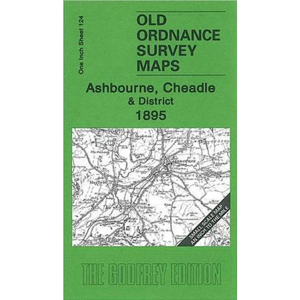 Ashbourne, Cheadle & District 1895 (Inch To The Mile Sheet 124) - Old ...