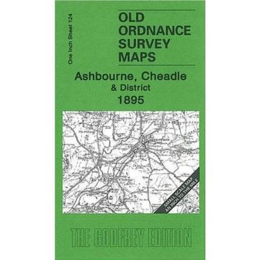 Ashbourne, Cheadle & District 1895 (Inch To The Mile Sheet 124) - Old OS Maps