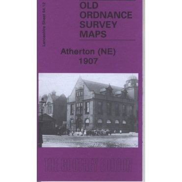 Atherton (North-East) 1907 (Lancashire Sheet 94.12) - Old OS Maps