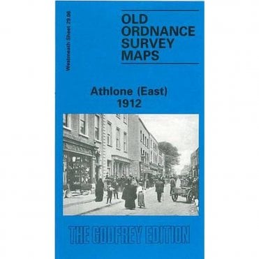Athlone (East) 1912 (Westmeath Sheet 29.06) - Old OS Maps