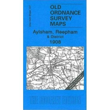 Aylsham, Reepham & District 1908 (Inch To The Mile Sheet 147) - Old OS Maps