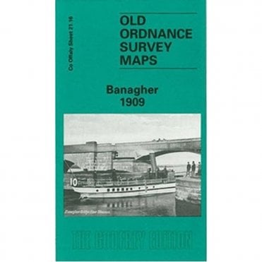 Banagher 1909 (Offaly Sheet 21.16) - Old OS Maps