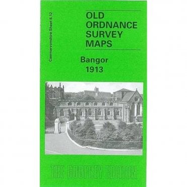 Bangor 1913 (Caernarvonshire Sheet 6.12) - Old OS Maps