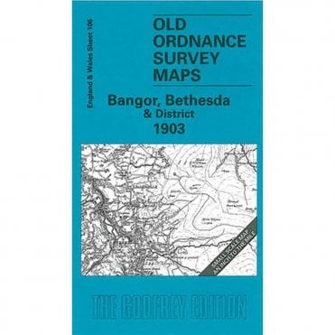 Bangor, Bethesda & District 1903 (Inch To The Mile Sheet 106) - Old OS Maps