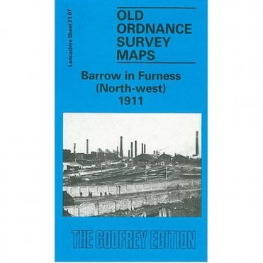 Barrow in Furness (North-West) 1911 (Lancashire Sheet 21.07) - Old OS Maps