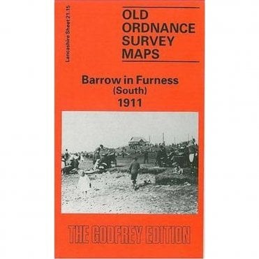Barrow in Furness (South) 1911 (Lancashire Sheet 21.15) - Old OS Maps