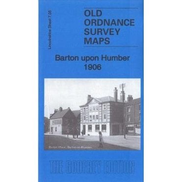 Barton-upon-Humber 1906 (Lincolnshire Sheet 07.05) - Old OS Maps