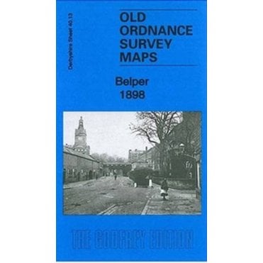 Belper 1898 (Derbyshire Sheet 40.13) - Old OS Maps