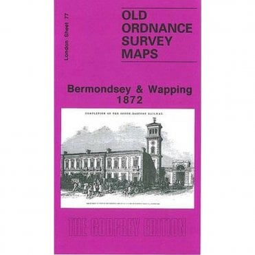 Bermondsey & Wapping 1872 (London Sheet 77.1) - Old OS Maps