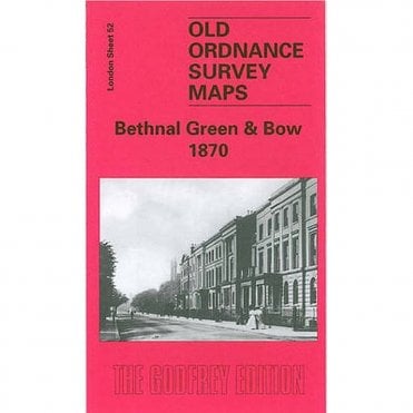 Bethnal Green & Bow 1870 (London Sheet 52.1) - Old OS Maps