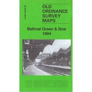 Bethnal Green & Bow 1894 (London Sheet 52.2) - Old OS Maps