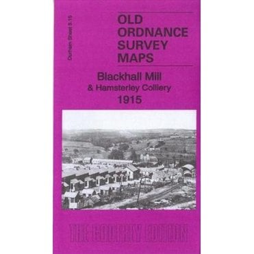 Blackhall Mill & Hamsterley Colliery 1915 (County Durham Sheet 5.15) - Old OS Maps