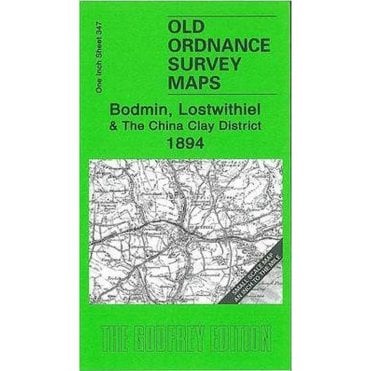 Bodmin, Lostwithiel & The China Clay District 1894 (Inch To The Mile Sheet 347) - Old OS Maps