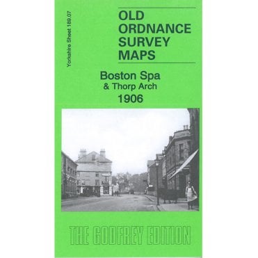 Boston Spa & Thorp Arch 1906 (Yorkshire Sheet 189.07) - Old OS Maps