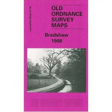 Bradshaw 1908 (Lancashire Sheet 87.06) - Old OS Maps