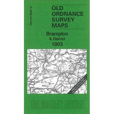 Brampton & District 1903 (Inch To The Mile Sheet 18) - Old OS Maps