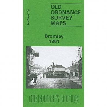 Bromley 1861 (Kent Sheet 7.16) - Old OS Maps