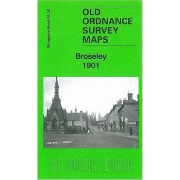 Broseley 1901 (Shropshire Sheet 51.02) - Old OS Maps
