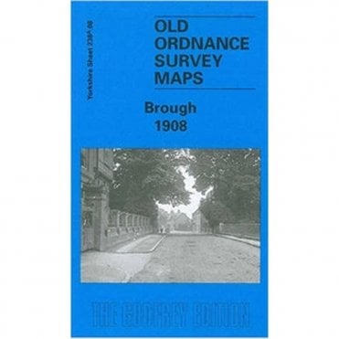 Brough 1908 (Yorkshire Sheet 238.08) - Old OS Maps