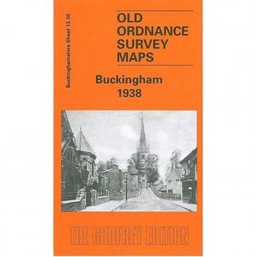 Buckingham 1938 (Buckinghamshire Sheet 13.10) - Old OS Maps