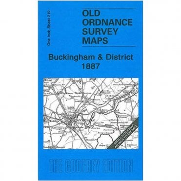 Buckingham & District 1887 (Inch To The Mile Sheet 219) - Old OS Maps