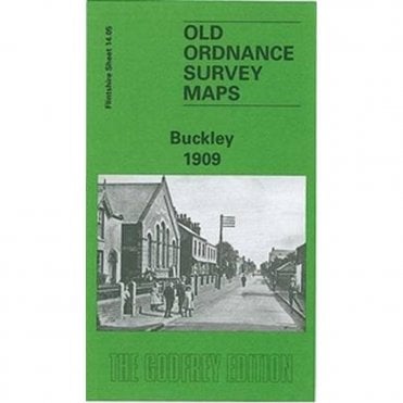 Buckley 1909 (Flintshire Sheet 14.05) - Old OS Maps