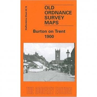 Burton on Trent 1900 (Staffordshire Sheet 40.16b) - Old OS Maps