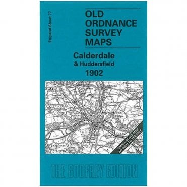 Calderdale & Huddersfield 1902 (Inch To The Mile Sheet 77) - Old OS Maps