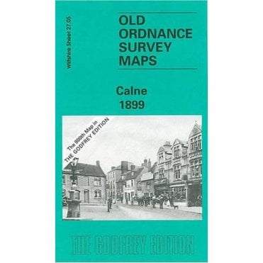 Calne 1899 (Wiltshire Sheet 27.05) - Old OS Maps