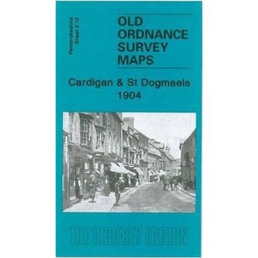Cardigan & St Dogmaels 1904 (Pembrokeshire Sheet 2.12) - Old OS Maps