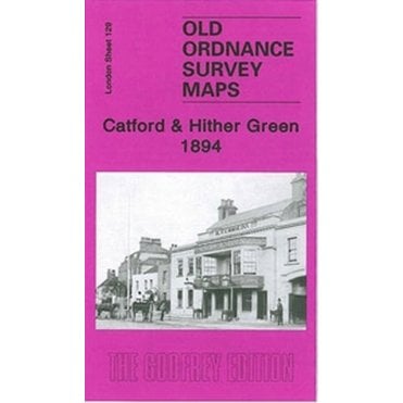 Catford & Hither Green 1894 (London Sheet 129.2) - Old OS Maps