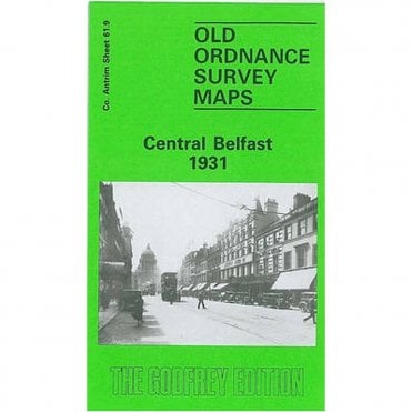 Central Belfast 1931 (County Antrim Sheet 61.09) - Old OS Maps