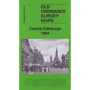 Central Edinburgh 1894 (Edinburgh Sheet 3.07) - Old OS Maps