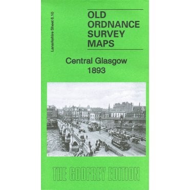Central Glasgow 1893 (Lanarkshire Sheet 6.10a) - Old OS Maps