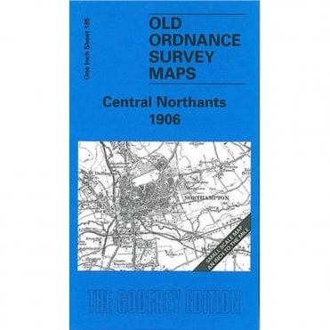 Central Northants 1906 (Inch To The Mile Sheet 185) - Old OS Maps