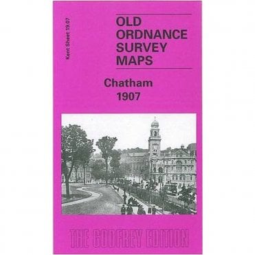 Chatham 1907 (Kent Sheet 19.07) - Old OS Maps