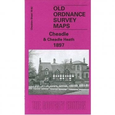 Cheadle & Cheadle Heath 1897 (Cheshire Sheet 19.02) - Old OS Maps
