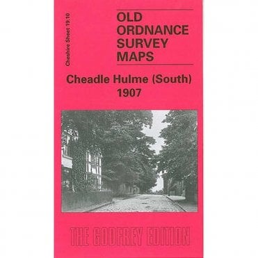 Cheadle Hulme (South) 1907 (Cheshire Sheet 19.10) - Old OS Maps