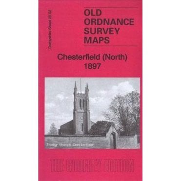 Chesterfield (North) 1897 (Derbyshire Sheet 25.02) - Old OS Maps