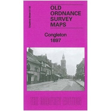 Congleton 1897 (Cheshire Sheet 51.02) - Old OS Maps