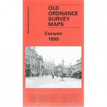 Corwen 1899 (Merionethshire Sheet 8.13) - Old OS Maps