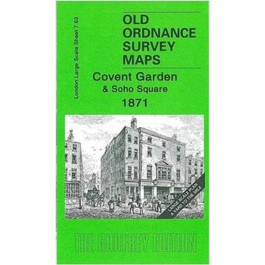 Covent Garden & Soho Square 1871 (London Large Scale Sheet 7.63) - Old OS Maps