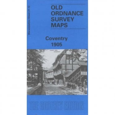 Coventry 1905 (Warwickshire Sheet 21.12b) - Old OS Maps