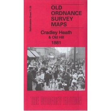 Cradley Heath 1881 (Staffordshire Sheet 71.08a) - Old OS Maps